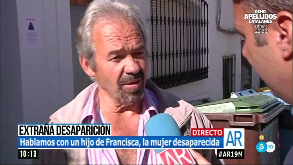 Marido de Francisca, desaparecida: "Es un misterio, es como si se la hubieran llevado los ovnis"