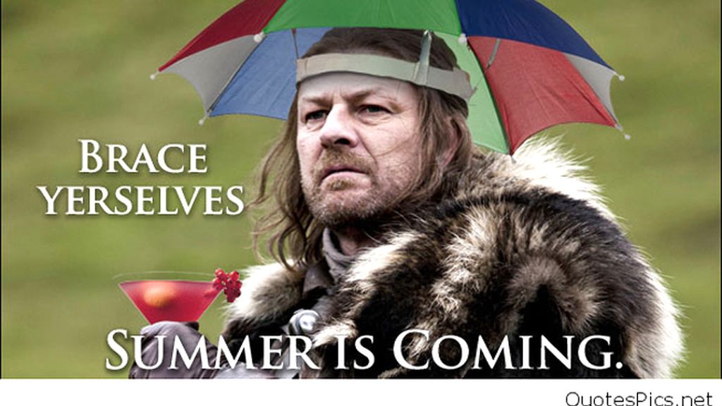Summer is coming 3