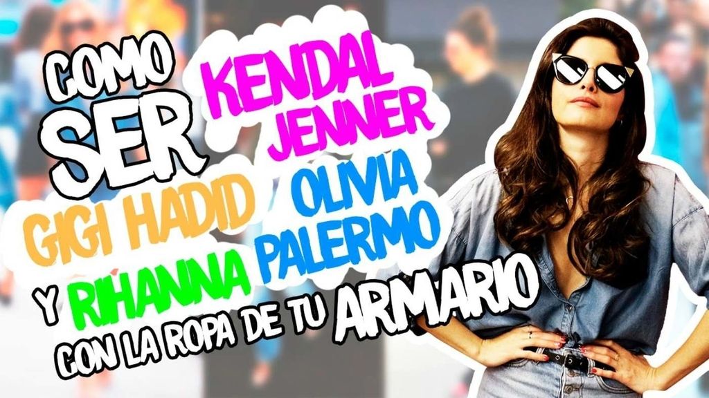 Conviértete en Kendall Jenner con lo que tienes en el armario
