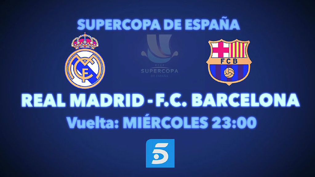 Madrid-Barça, la vuelta de la Supercopa de España este miércoles a las 23.00 hroas en Telecinco