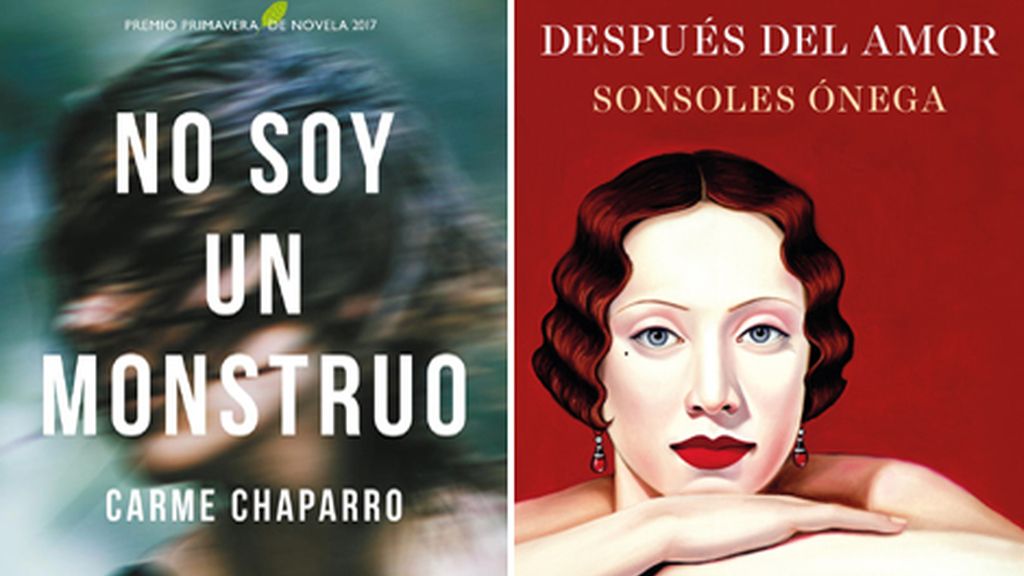 Portadas de los libros 'No soy un monstruo', de Carme Chaparro, y 'Después del amor', de Sonsoles Ónega