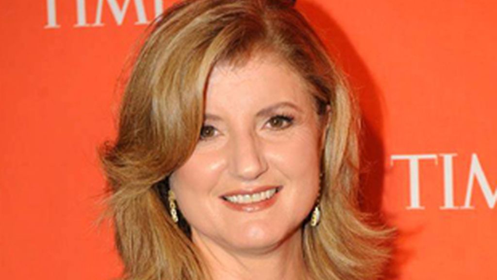 Arianna Huffington.