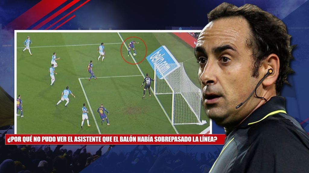 ¿Por qué el árbitro no vio que el balón había salido? Iturralde González, crítico tras la polémica del Barça-Málaga