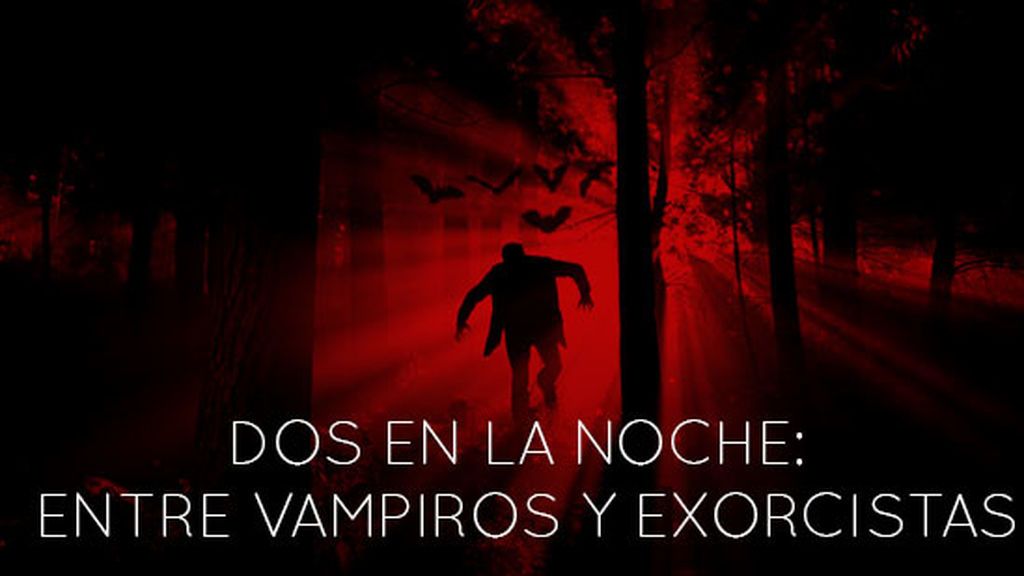 Programa 93 (26/10/2017) - 'Dos en la noche' entre vampiros y exorcistas