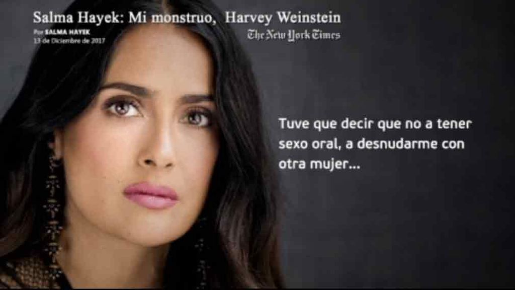 Salma Hayek: "Mi monstruo, Harvey Weinstein"