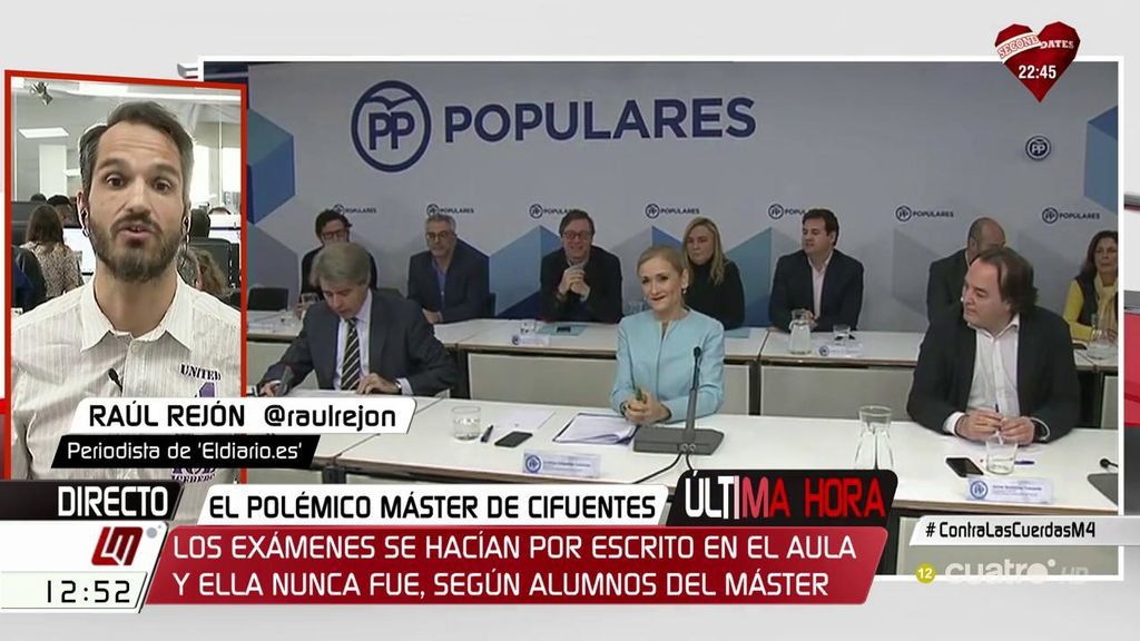 Raúl Rejón, sobre el máster de Cifuentes: "Seis alumnos aseguran que no ha estado presente ni en las clases ni en los exámenes"