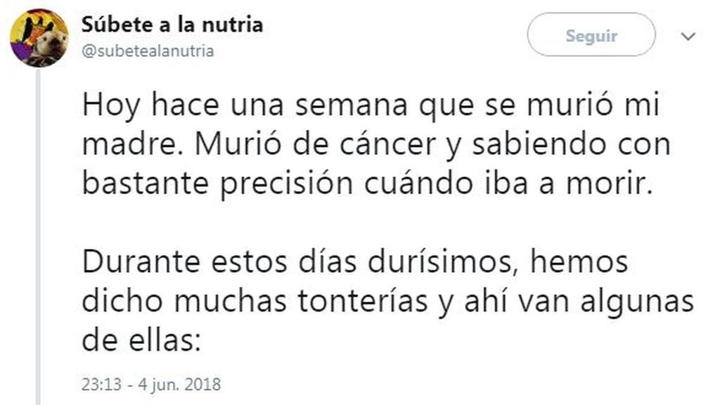 "Hoy hace una semana que se murió mi madre", un homenaje a la vida y al humor