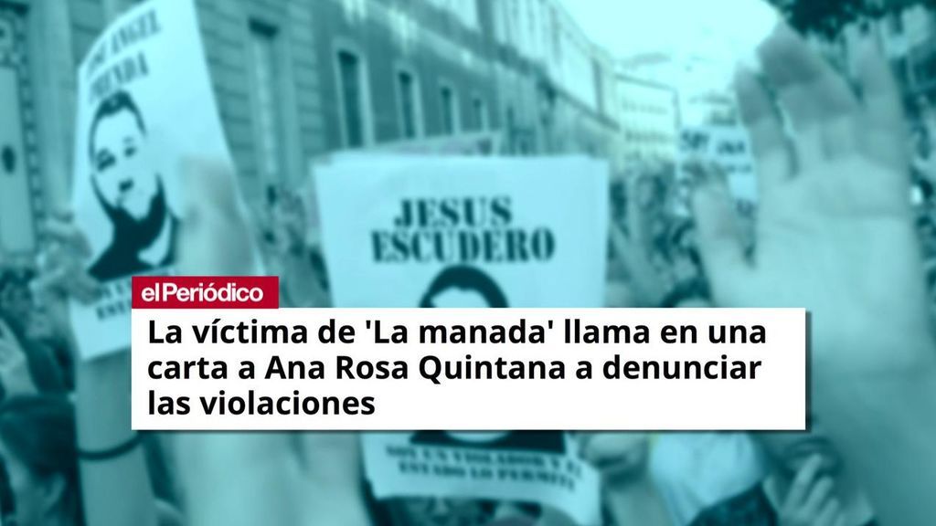 La carta de la víctima ‘La Manada’ a Ana Rosa llena las portadas nacionales e internacionales
