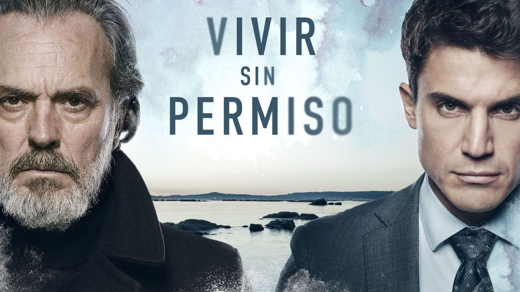 ‘Vivir sin permiso’, ficción nacional más vista de la temporada, con mejor target comercial y rendimiento publicitario