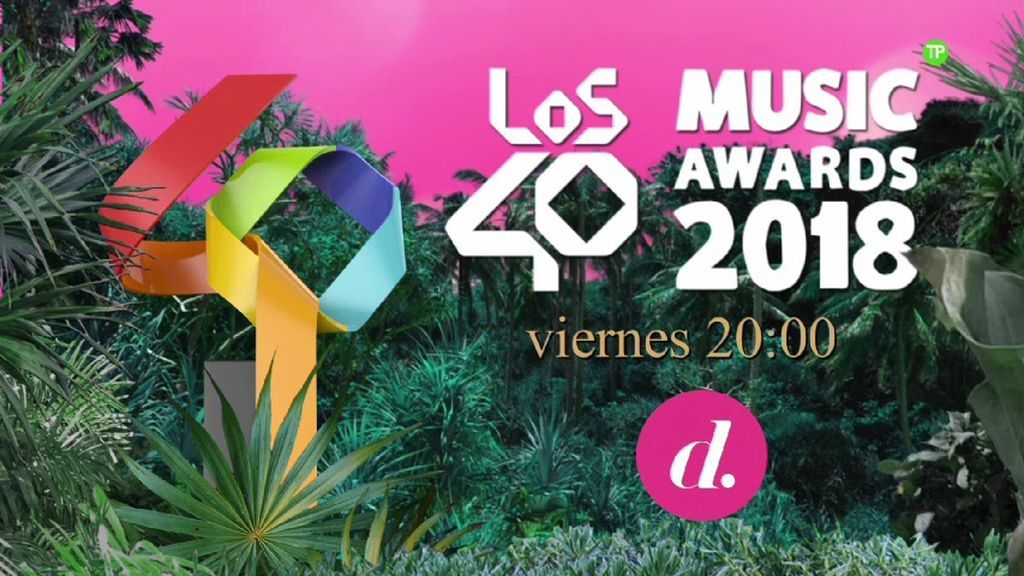 La gran gala de Los 40 Music Awards 2018, este viernes, en exclusiva y en directo, en Divinity