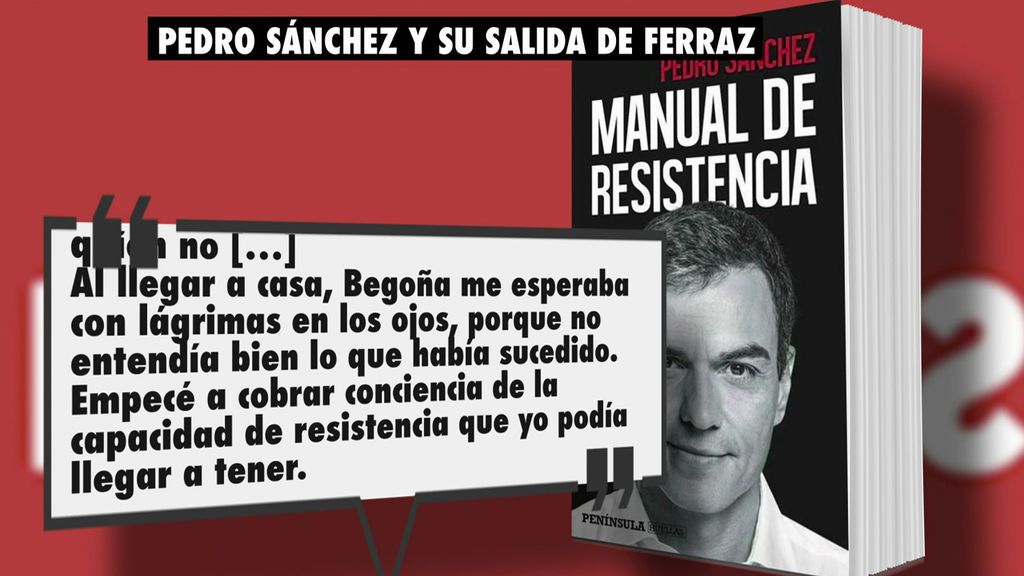 Las frases más polémicas del libro de Pedro Sánchez sobre su salida de Ferraz