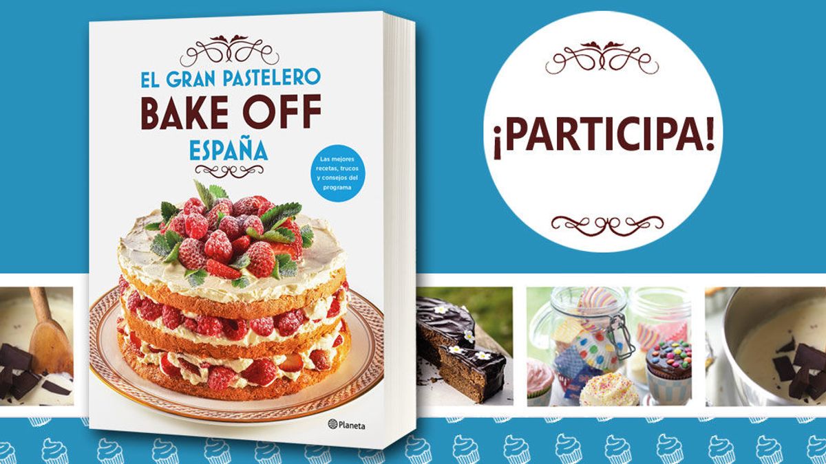 Ahora tienes la oportunidad de conseguir el libro oficial de 'Bake Off España'
