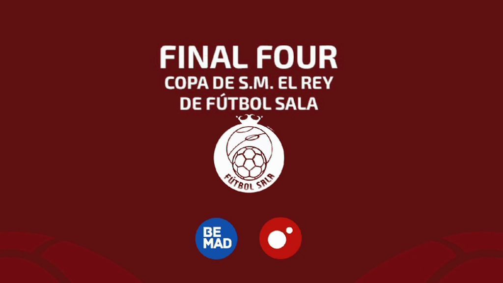 La Final Four de la Copa del Rey de Fútbol sala, se juega en Mediaset: las semifinales, el sábado en Be Mad, y la final, el domingo en Cuatro