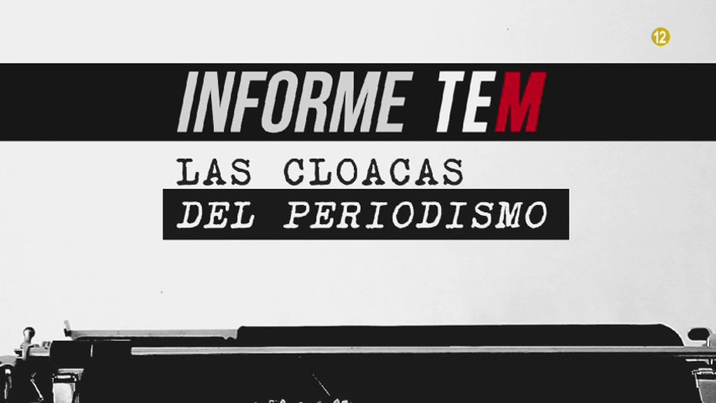 Cuatro emite el domingo el especial ‘Informe TEM: las cloacas del periodismo’