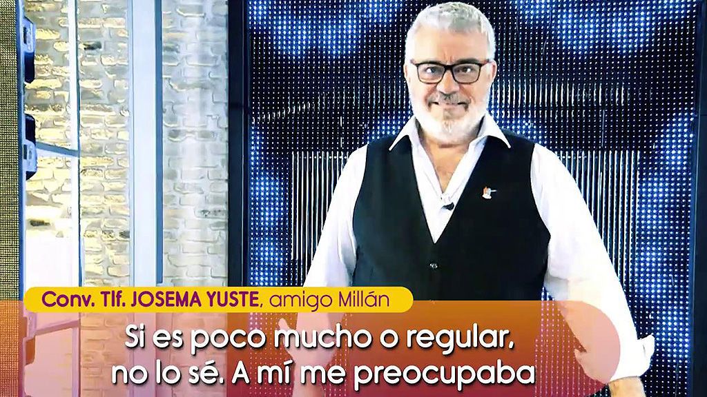 Josema Yuste, sobre el ingreso de Millán Salcedo: "Me dijo que está mejor y que ha sido un susto"