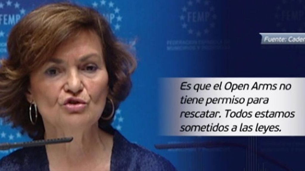 Carmen calvo recuerda que el Open Arms no tiene permiso para rescatar inmigrantes y puede ser sancionado con más de novecientos mil euros