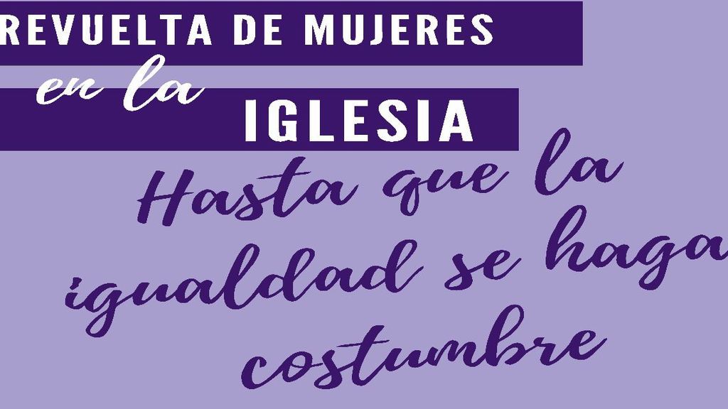 Las mujeres cristianas denuncian el patriarcado en la Iglesia: “El sillón del poder tiene 'superglú'”