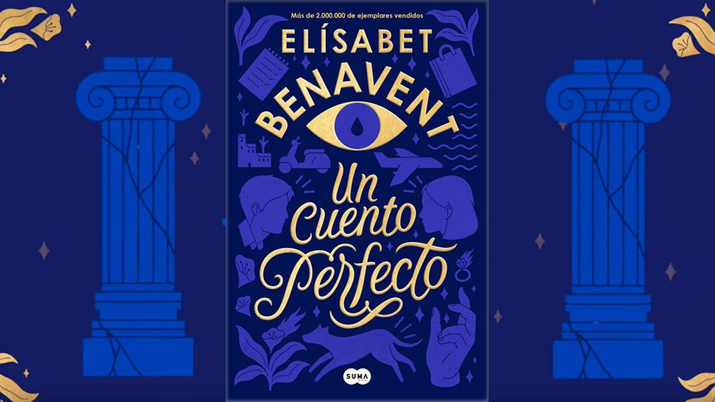 ‘Un cuento perfecto’ de Elisabet Benavent, una historia para aprender a ser libre