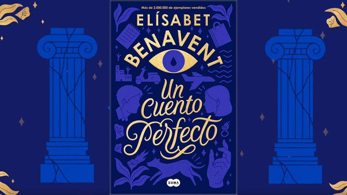 Un cuento perfecto' de Elisabet Benavent, una historia para aprender a ser  libre