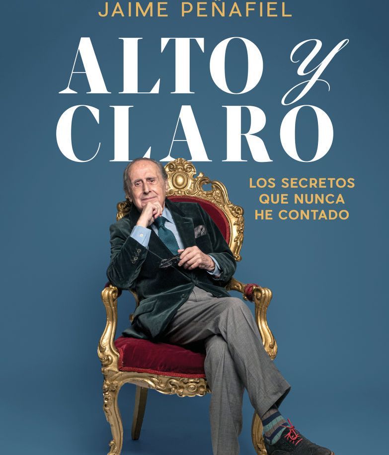 'Alto y claro', el libro de Jaime Peñafiel