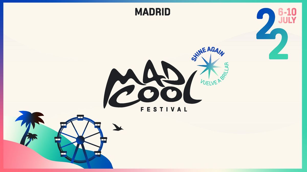 El Mad Cool 2022 regresa a Madrid desde el 6 hasta el 10 de julio, con nuevos artistas