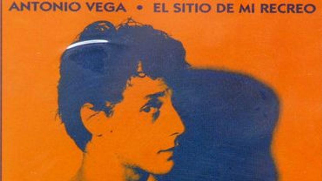 Antonio Vega - El sitio de mi recreo