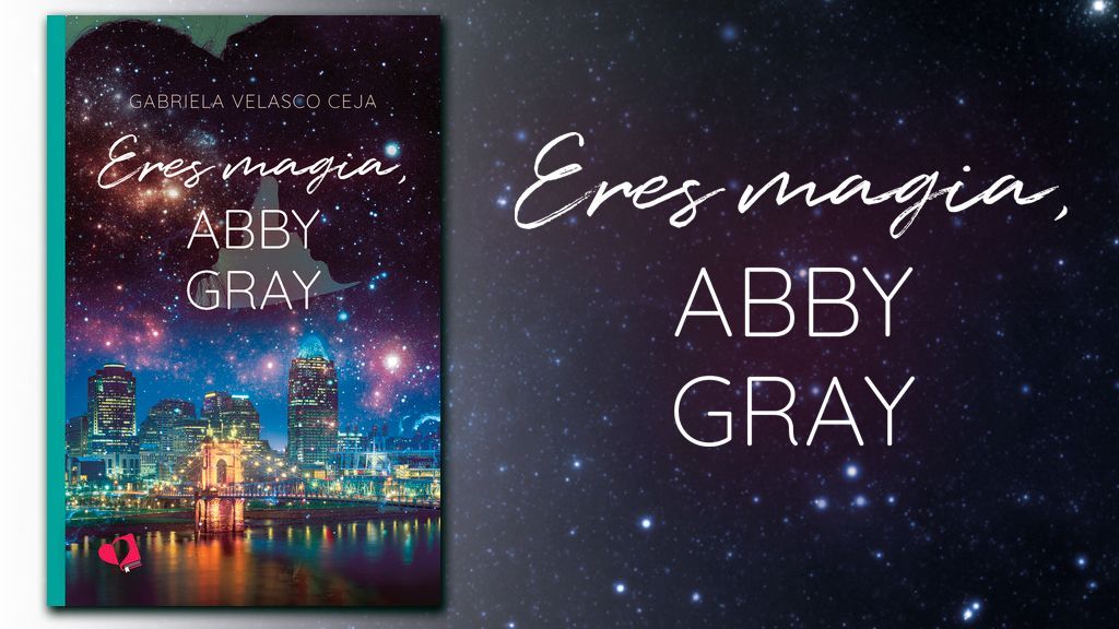 Eres magia Abby Gray