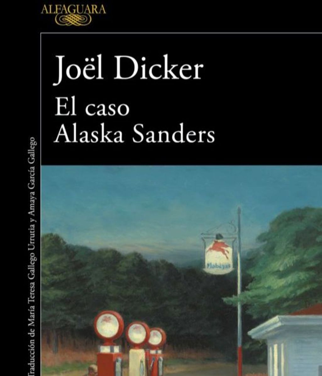 Portada del libro El caso Alaska Sanders de Joël Dicker (Alfaguara)
