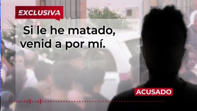 “Si le he matado venid a por mí”
