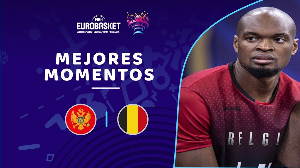 Montenegro - Bélgica: mejores momentos en directo