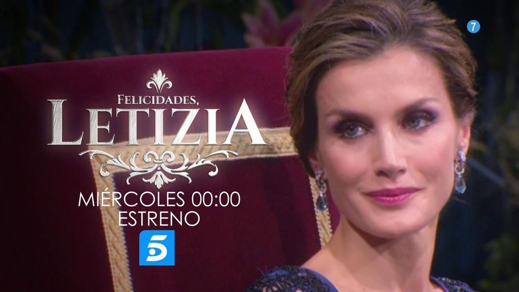 'Felicidades, Letizia': estreno el próximo miércoles a las 00:00h. en Telecinco