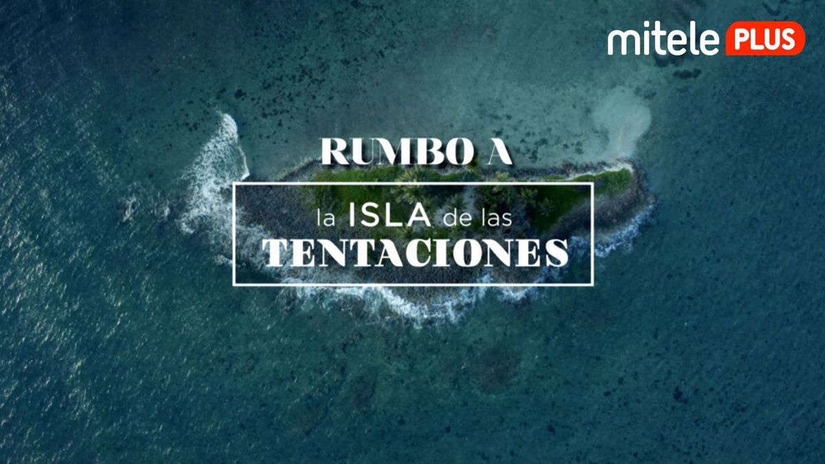Mitele PLUS estrenará dos entregas de ‘Rumbo a la Isla de las Tentaciones’