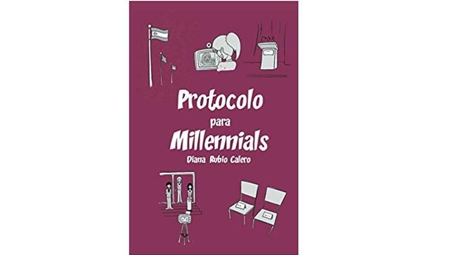 'Protocolo para Millennials' de Diana Rubio Calero