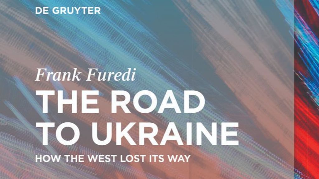 Fragmento de la portada del libro de Frank Furedi 'The Road to Ukraine: How The West Lost Its Way'