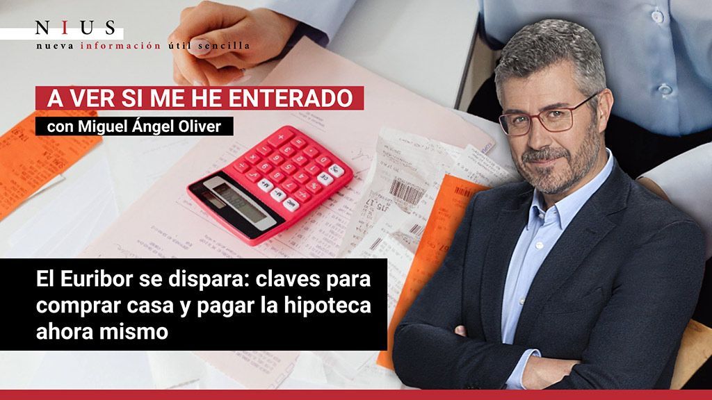 A ver si me he enterado con Miguel Ángel Oliver: claves para comprar casa y pagar la hipoteca ahora mismo