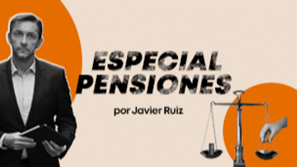 Especial pensiones, por Javier Ruiz