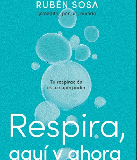 Respira, aquí y ahora