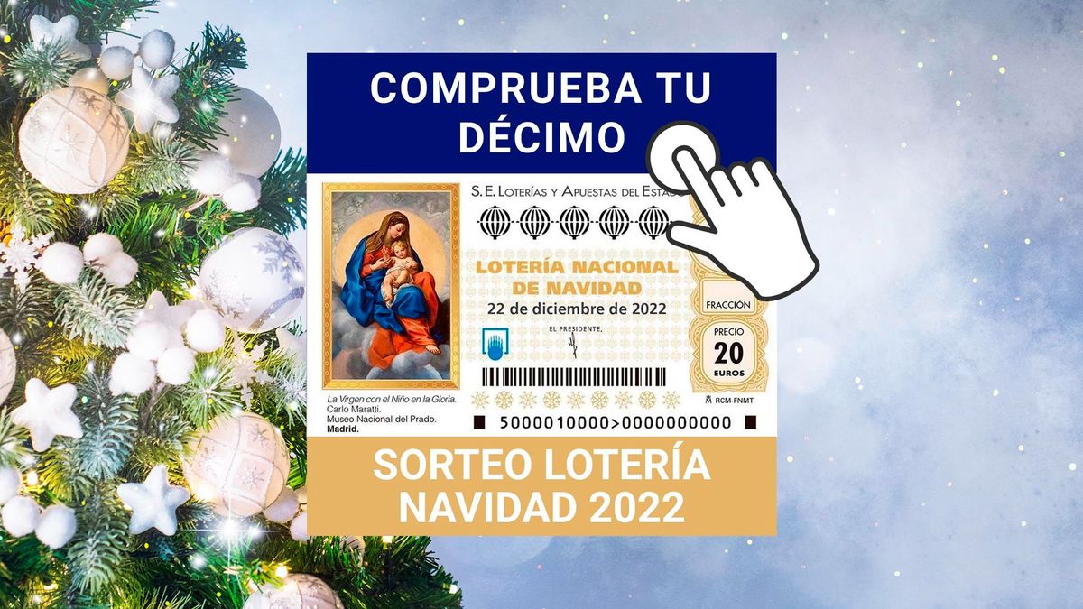 Comprobar Loteria de Navidad 2022, en directo: El Gordo, pedrea, terminaciones y todos los premios