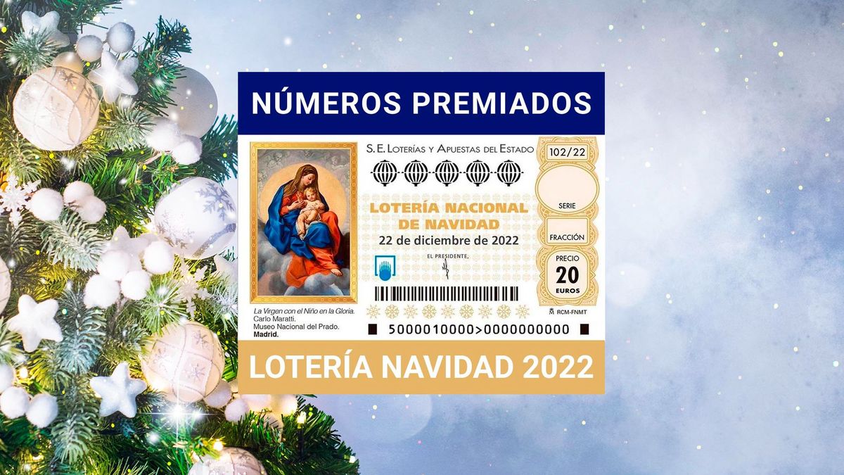 Lista de premios de la Lotería de Navidad 2022: consulta los números premiados