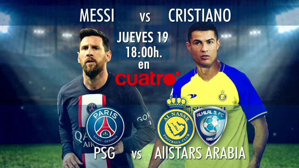 PSG – Allstars Arabia: el duelo definitivo entre Messi y Cristiano, el jueves en Cuatro y mitele.es