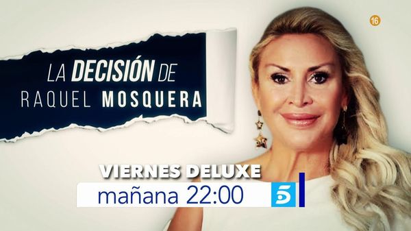 La decisión de Raquel Mosquera: mañana a las 22:00 horas en ‘Viernes