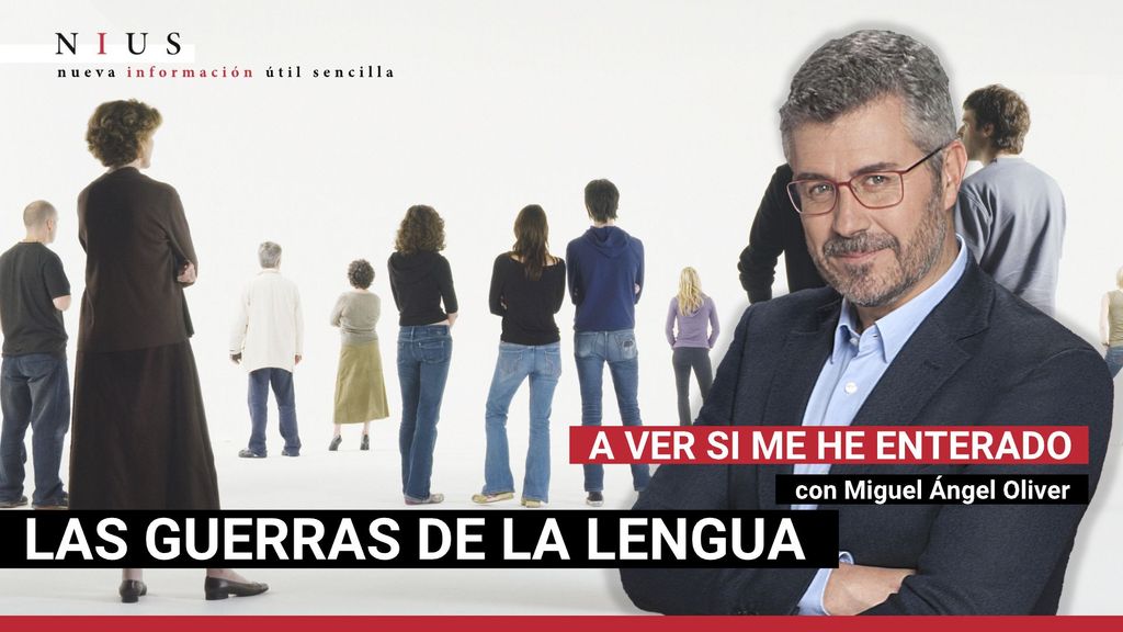Videopodcast "A ver si me he enterado" con Miguel Ángel Oliver: Las guerras de la lengua desatan pasiones en la semana del 8M