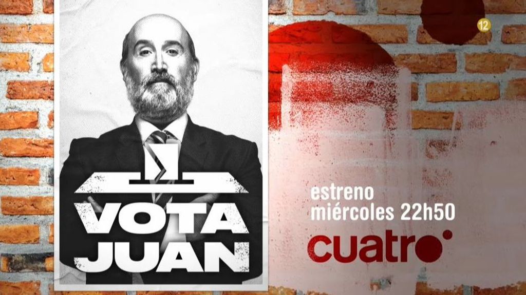 'Vota Juan', estreno el miércoles a las 22.50 h. en Cuatro