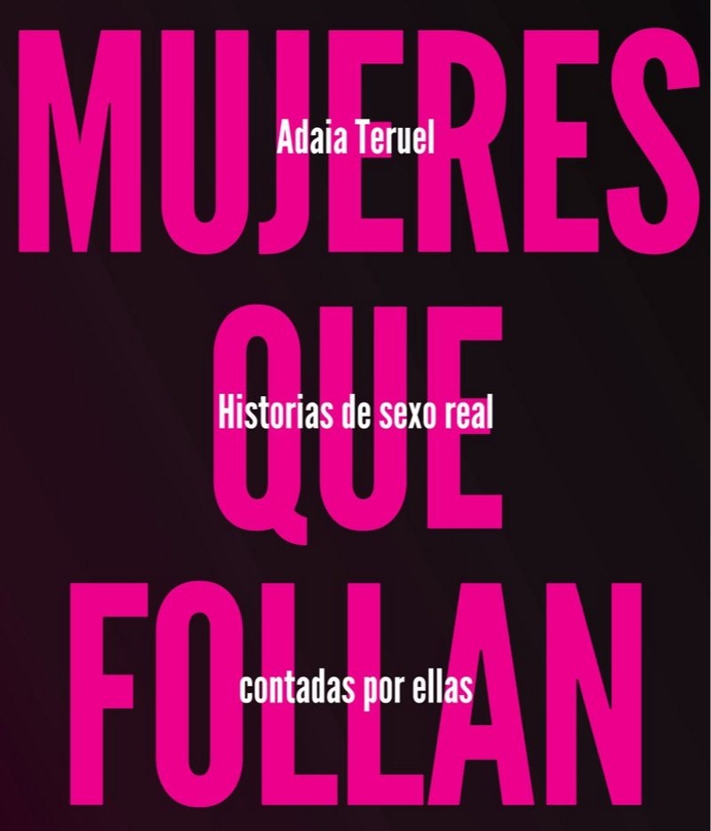 Adaia Teruel Autora De Mujeres Que Follan Pasados Los 40 Te Adaia Teruel Autora De Mujeres Que Follan Pasados Los 40 Te