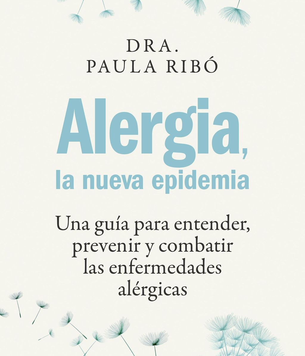 'Alergia, la nueva epidemia', el libro de la doctora Paula Ribó