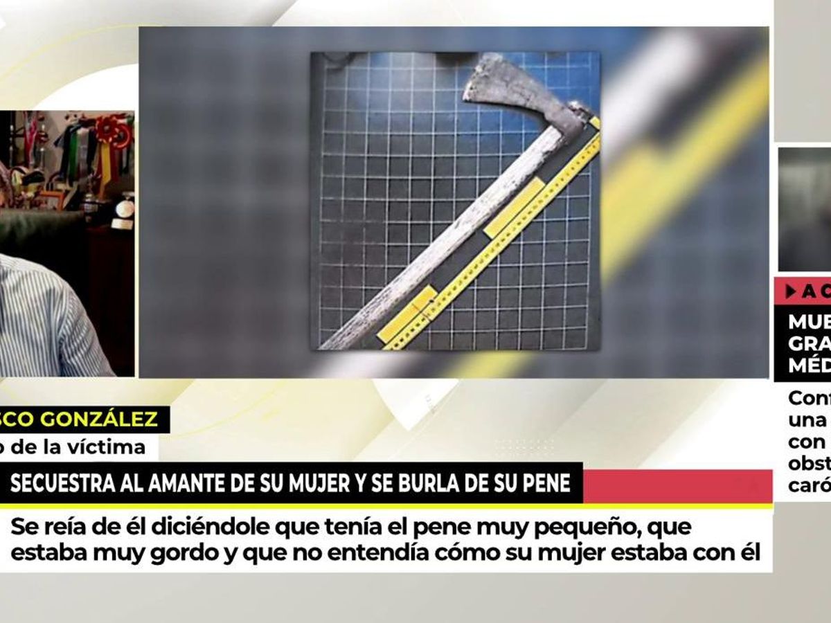 Un hombre amenaza con un hacha y secuestra al amante de su mujer para  burlarse de su pene