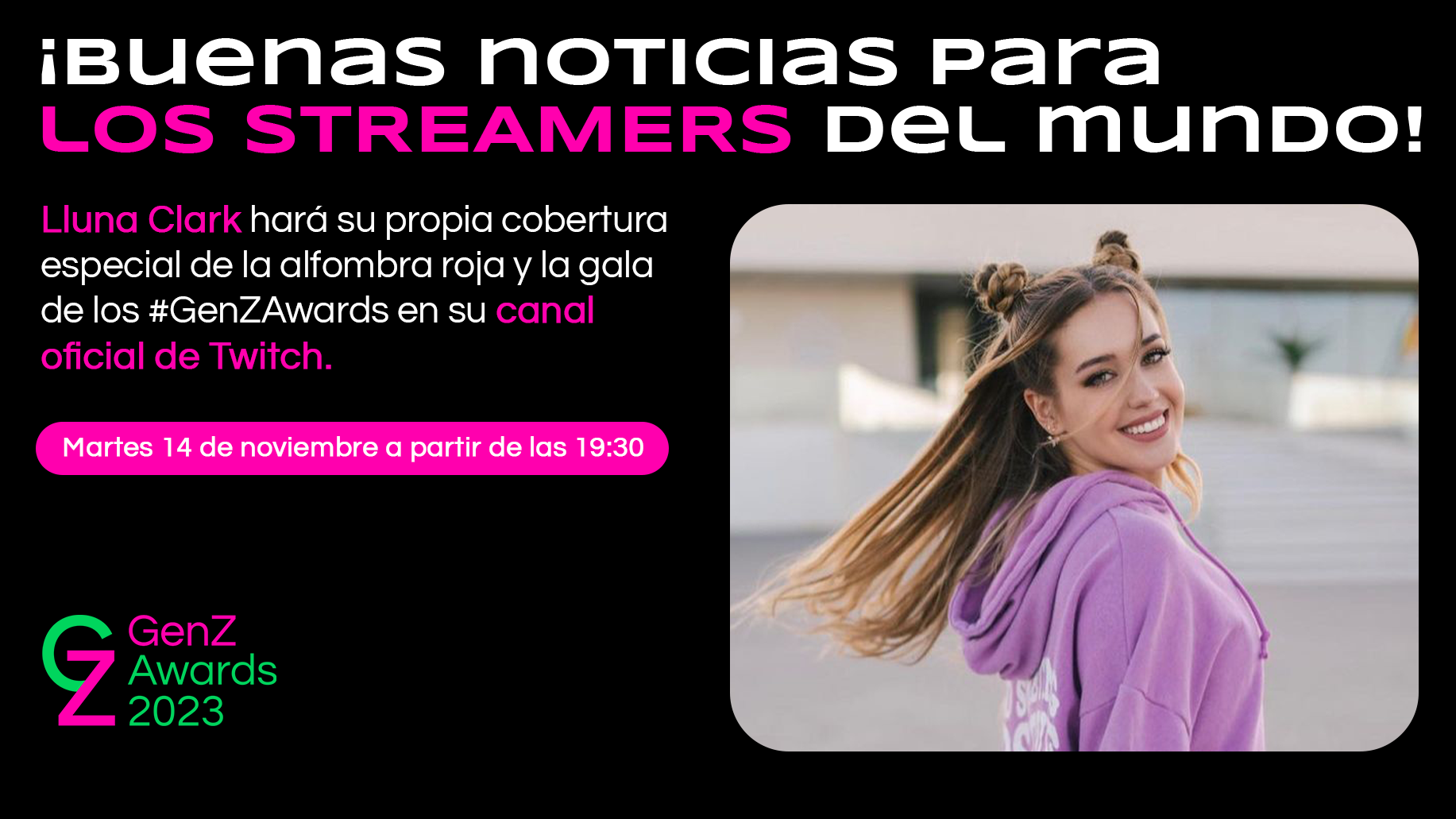 Lluna Clark hará una cobertura es.pecial desde su canal de Twitch.
