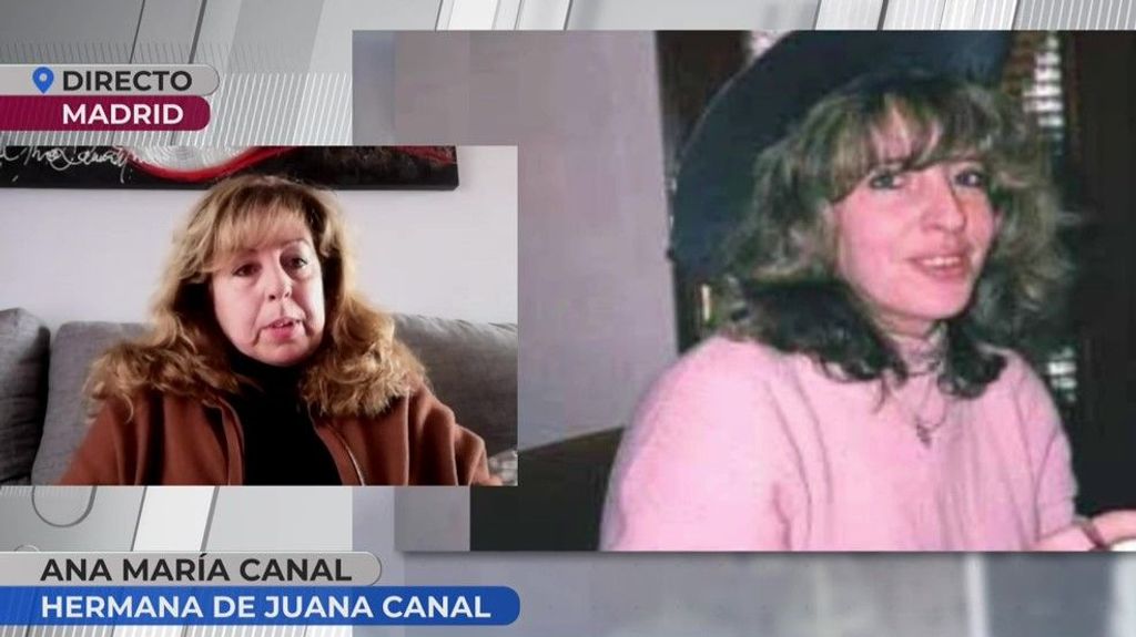 La hermana de Juana Canal, sobre el presunto asesino: "Estoy convencida de que la mató a propósito"