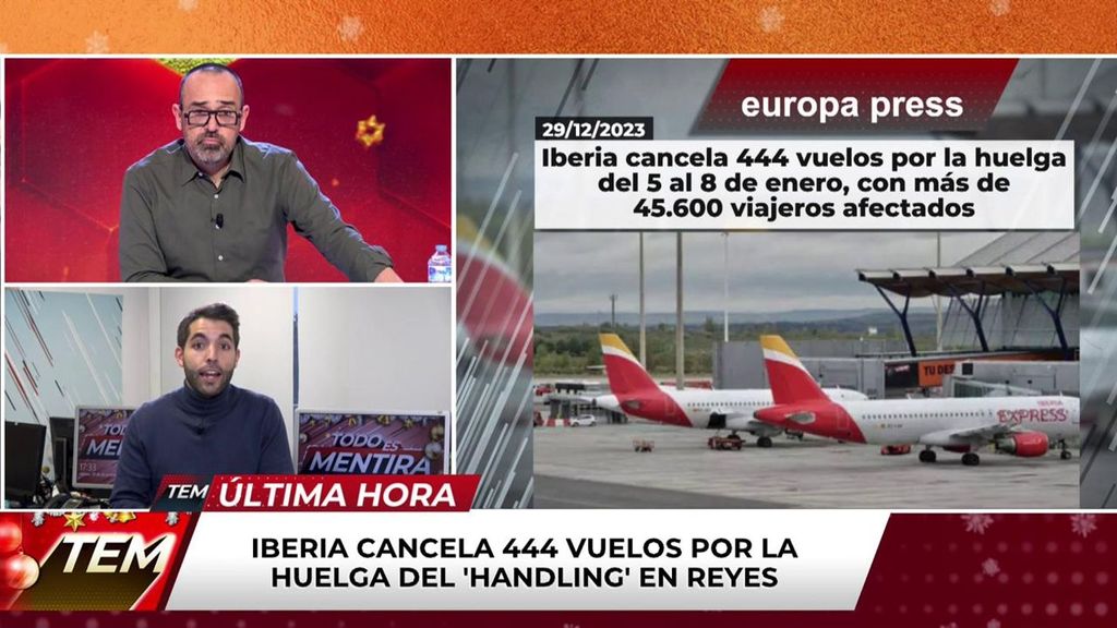 Iberia cancela 444 vuelos por la huelga del 'handling' en Reyes Todo es mentira 2023 Programa 1246