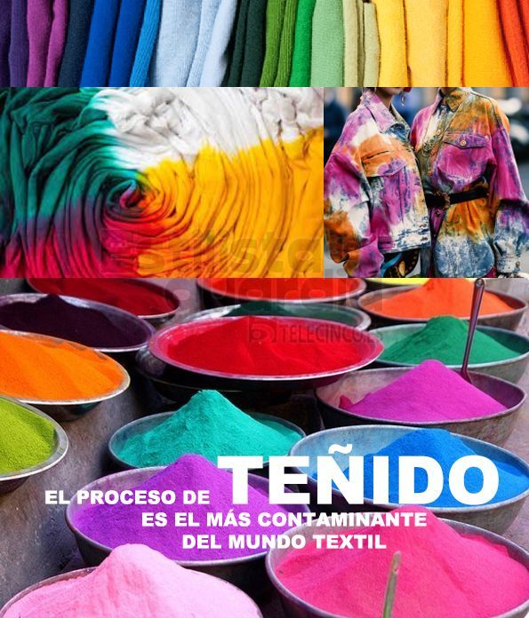 El proceso de teñido es lo más contaminante